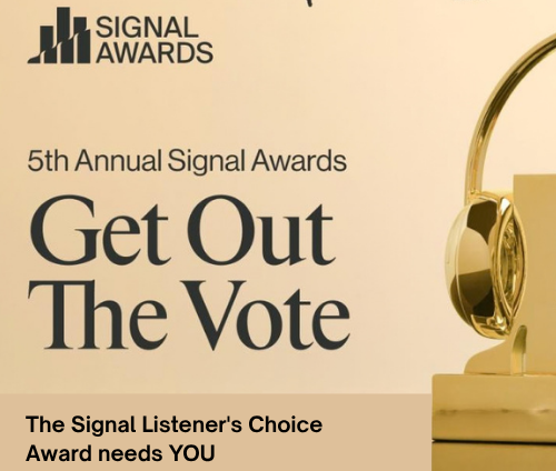 Signal Awards, 5th Annual Signal Awards, Get Out The Vote, The Signal Listener's Choice Award needs YOU, vote.signalaward.com